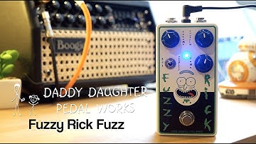 Daddy Daughter Pedal Works Fuzzy Rick Fuzz