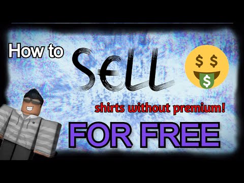 How To Sell Shirts On Roblox Without Premium Real Youtube - sello roblox