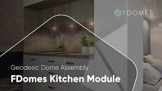 FDomes Geodesic Dome Assembly: Kitchen Module
