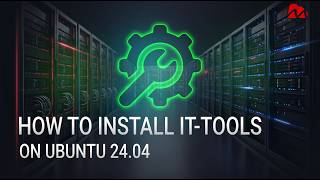How to install IT TOOLS on Ubuntu 24.04