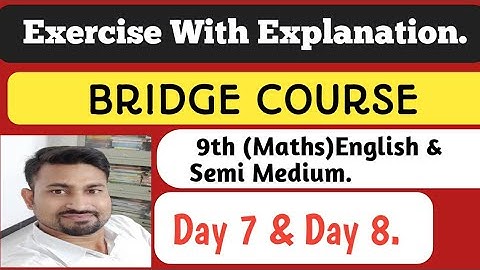9th BRIDGE COURSE| DAY 7 & 8. Complete Exercise Solution | English - Semi (Maths).By- Dehankar Sir