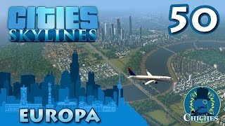 Cities Skylines - Europa - #50 Final -  en español
