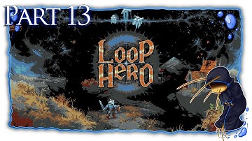 Loop Hero | Part 13 | Can We Make The Warrior Work? [Let