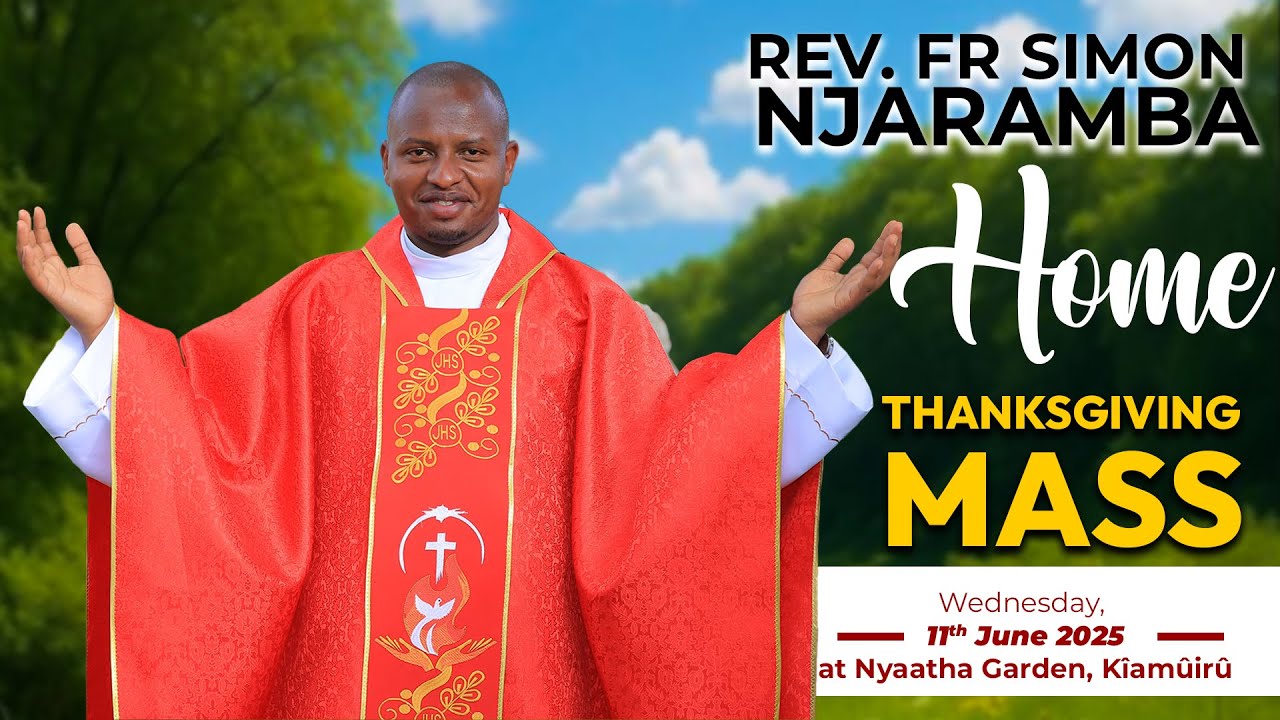 Rev. Fr SIMON NJARAMBA HOME THANKSGIVING MASS