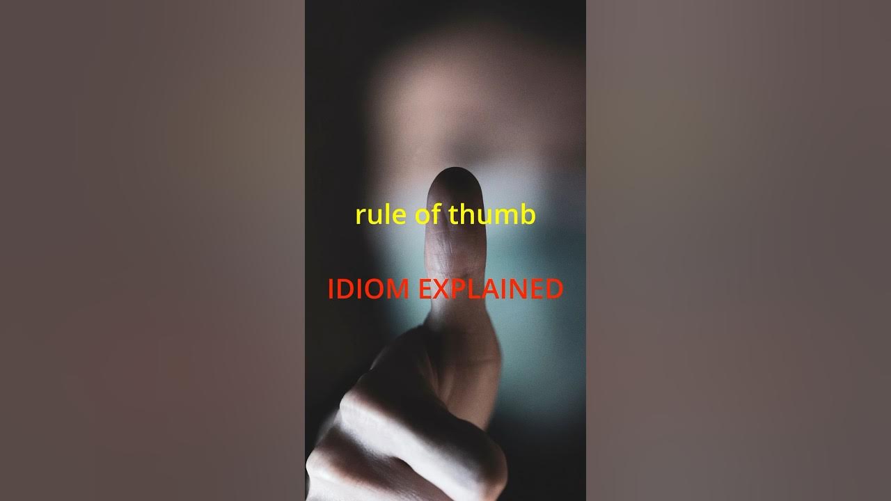 Rule of thumb idiom YouTube