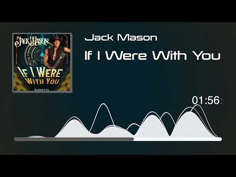 Jack Mason - If I Were With You (Audio)