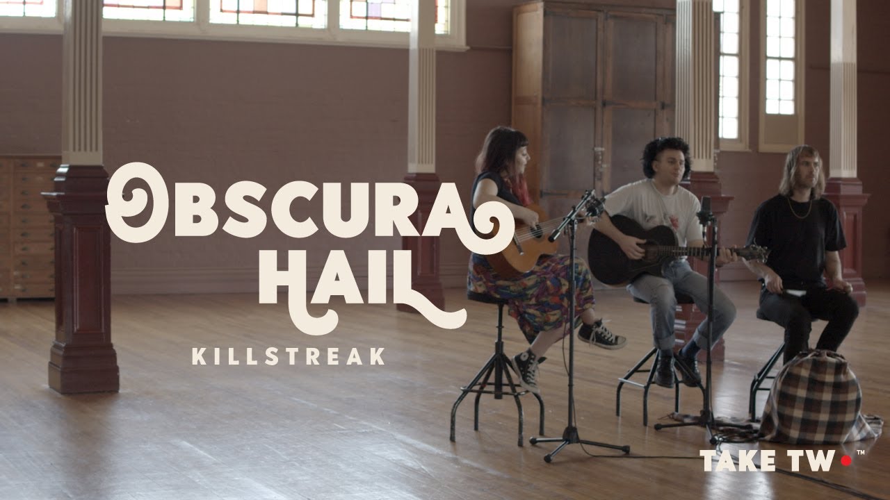Take Two Sessions - Obscura Hail - Killstreak