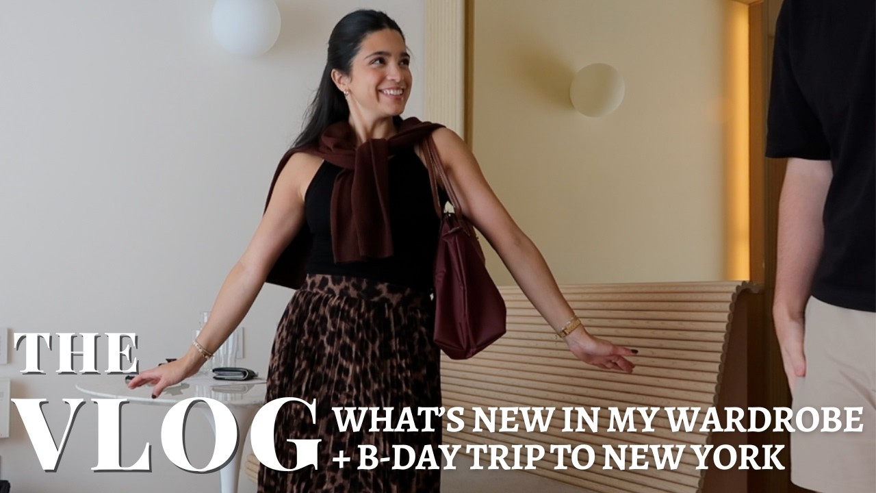 WHAT'S NEW IN MY WARDROBE + B-DAY TRIP TO NEW YORK | VLOG S5:E29| Samantha Guerrero