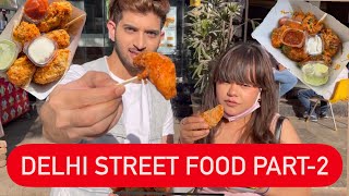 Delhi street Food Part 2 | Tandoori Momos | Fries | Chicken Tikka | Sahil Narang | Rowhi Rai |