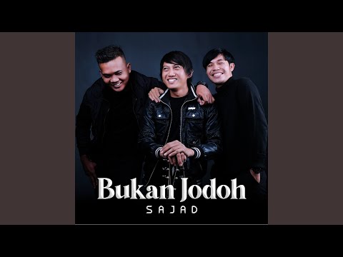 SAJAD  BAND - Bukan Jodoh - Official Music Video