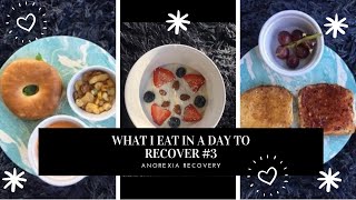 What I eat in a day #3 | ANOREXIA RECOVERY