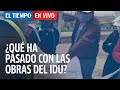 El Tiempo en Vivo: Qué pasa con las obras contratadas al principio de la pandemia