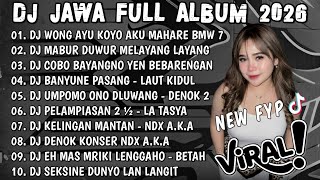 DJ JAWA FULL ALBUM 2026 FULL BASS🎧DJ WONG AYU KOYO AKU MAHARE BMW 7🎧DJ MABUR DUWUR MELAYANG LAYANG