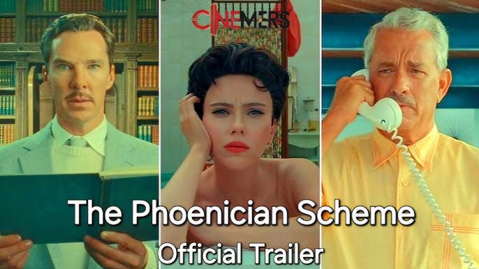 The Official Trailer For The New Movie: The Phoenician Scheme