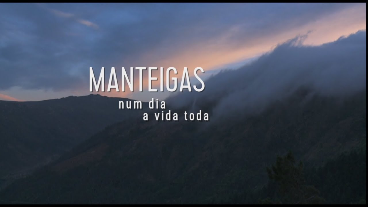 Manteigas, num dia a vida toda