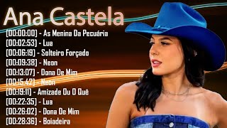 As Melhores de Ana Castela 2025 – Playlist Sertanejo Atualizada e Bombando