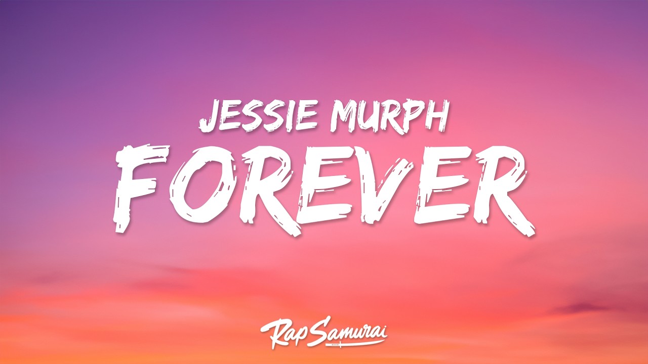 Jessie Murph - Forever (Lyrics) ft. 6lack