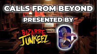 CALLS FROM BEYOND Live Call In Show with @thetrulybizarre