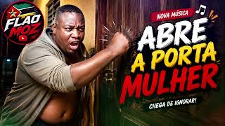 Abre a porta Mulher💔😭🍺🥃| KIZOMBA (Official Áudio) - Flao Moz 