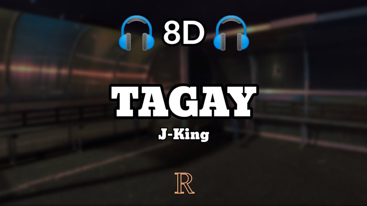 TAGAY - J-King (8D Audio)