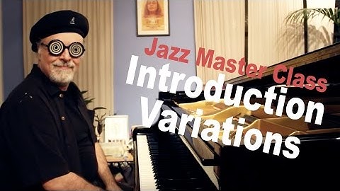 Jazz Master Class w/Dave Frank #31 - Introduction Variations