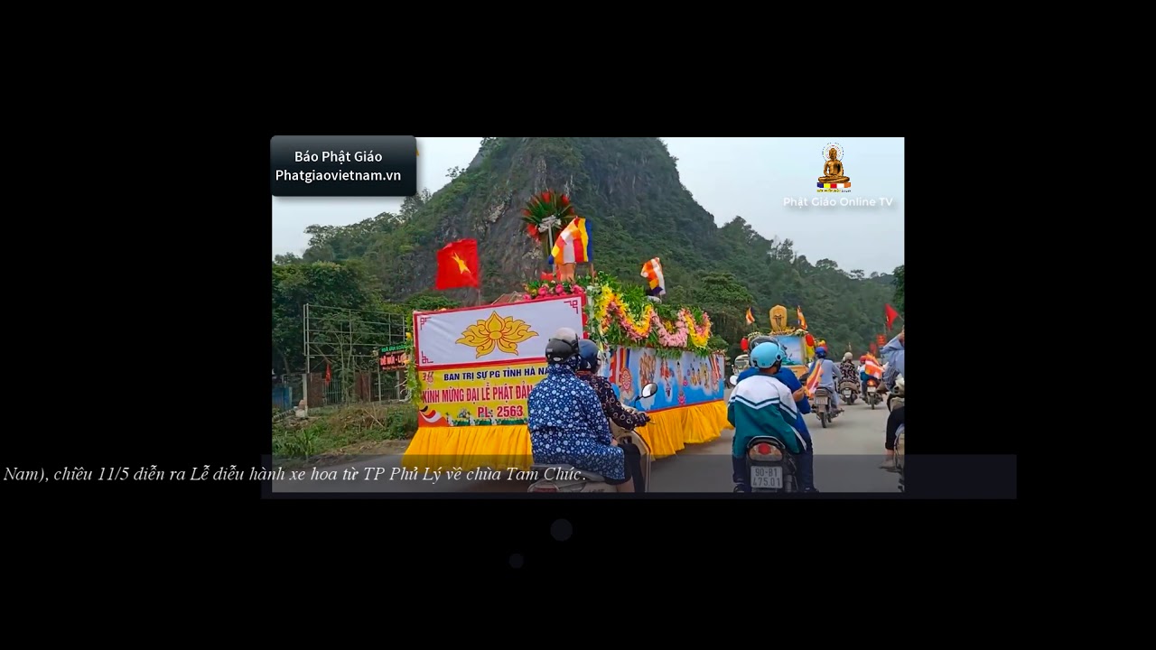 Phật đản LHQ Vesak 2019: Đoàn diễu hành Xe hoa từ TP Phủ Lý lên chùa Tam Chúc - YouTube