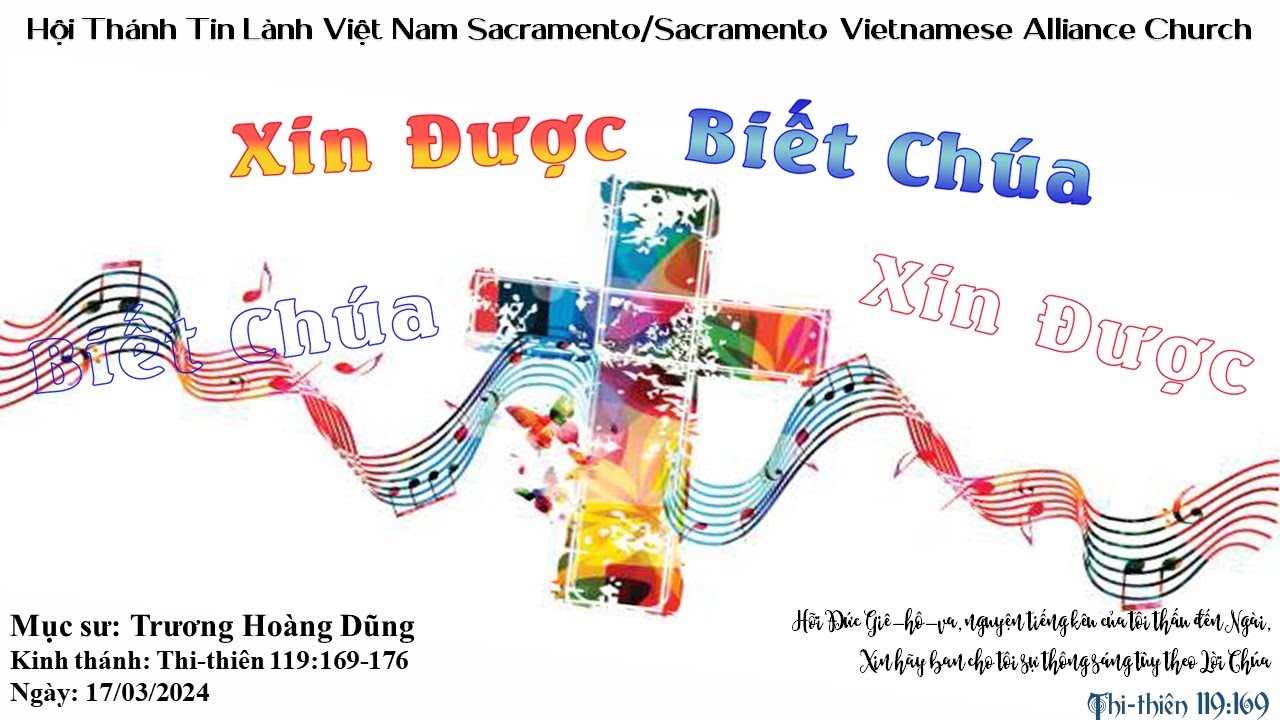 HTTL Sacramento | XIN ĐƯỢC BIẾT CHÚA | MSQN Hứa Trung Tín | Ngày 17/03/2024