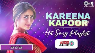 Kareena Kapoor Hit Songs Playlist | Hindi Songs Mix - Playlist | Non-Stop Kareena Kapoor Khan Hits