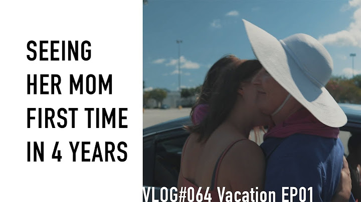 Seeing her mom first time in 4 years
