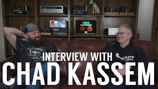 Interview with Chad Kassem