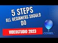 5 Steps all beginners should do before starting. VideoStudio 2023