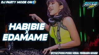 DJ PARTY HABIBI x EDAMAME Style Pong Pong Viral TikTok 2022 (Ricko Pillow Remix)