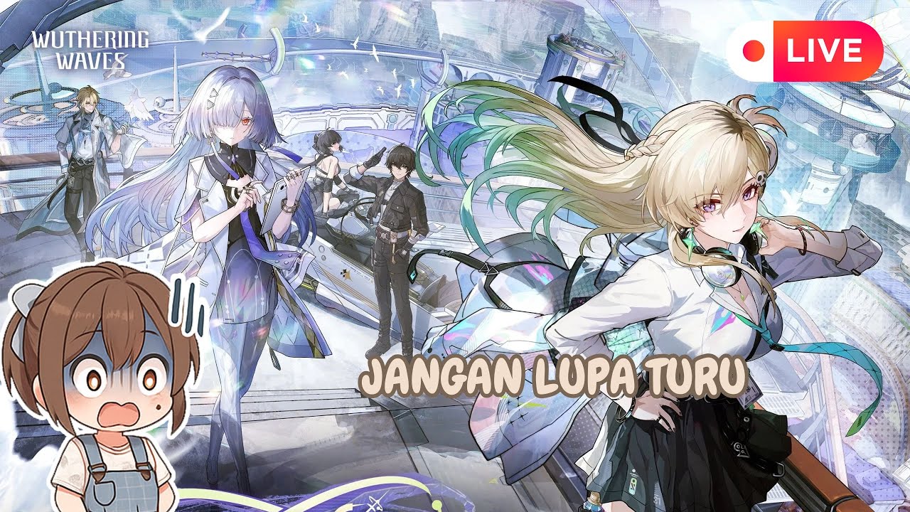 【 WUTHERING WAVES  】 JANGAN LUPA TURU  251229