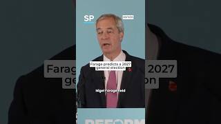 Farage Predicts 2027 General Election