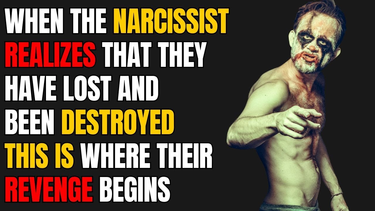 When the narcissist realizes that they have lost and been destroyed ...