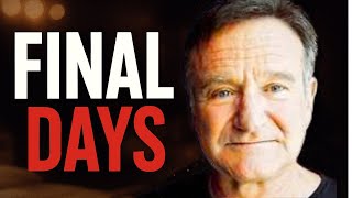 Robin Williams Final Days – The Untold Truth