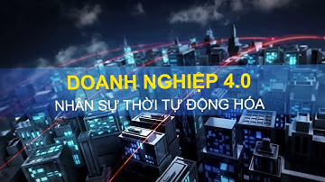 Khoảnh khắc nóng số 25 - Doanh nghiệp 4.0 - Nhân sự thời tự động hoá