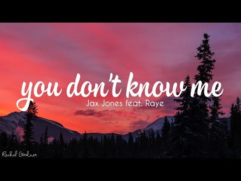  Jax Jones - You Don't Know Me ft. RAYE (Lyrics)