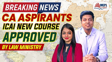 BREAKING NEWS 😱 CA Aspirants -  ICAI  New Course APPROVED ? | MEPL- Divya Agarwal
