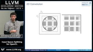 2015 LLVM Developers’ Meeting: Johannes Doerfert “Input Space Splitting for OpenCL"
