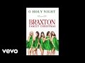 The Braxtons - O Holy Night (A Cappella / Audio)