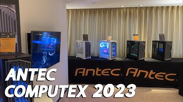 Visiting ANTEC @ COMPUTEX 2023