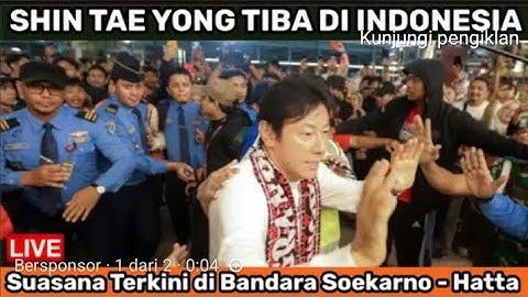 🔴DETIK - DETIK ROMBONGAN SHIN TAE YONG TIBA DI INDONESIA HARI INI DISAMBUT SUPORTER ULTRAS GARUDA
