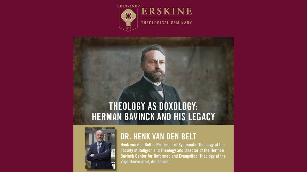 Theology as Doxology: Herman Bavinck and His Legacy