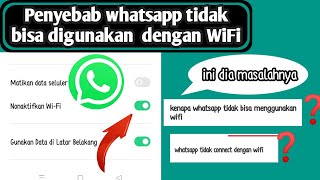 penyebab whatsapp tidak bisa dibuka dengan wifi