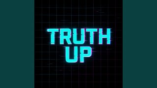 TRUTH UP