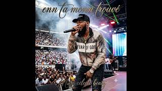 Enn Ta Monn Trouvé - [Céleste Beatz]
