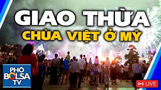 LIVE: Giao thừa chùa Việt ở Mỹ - Bính Ngọ 2026