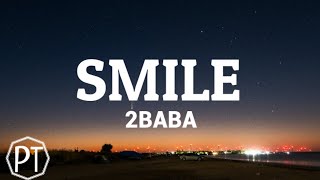 2Baba - Smile (official lyrics video)