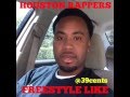 39Cents Houston Rappers Impression 39Cents Houston Rappers Impression